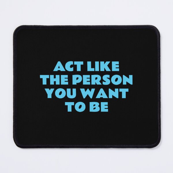 Item preview, Best motivational slogans -  Act like the person you want to be  designed and sold by Inspirationmotivation.