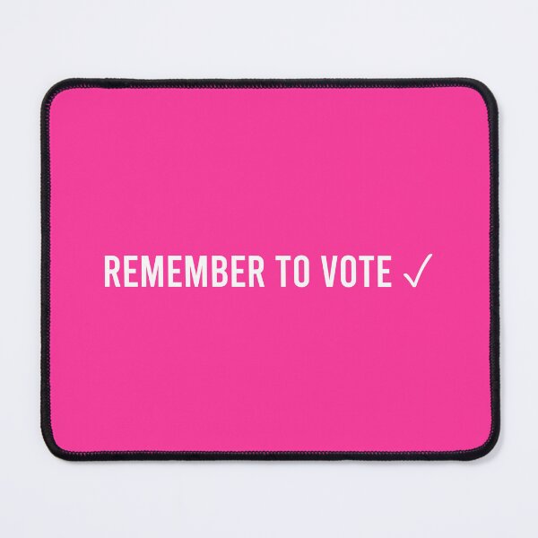 Item preview, Remember to Vote - Pink designed and sold by coffeepolicy.