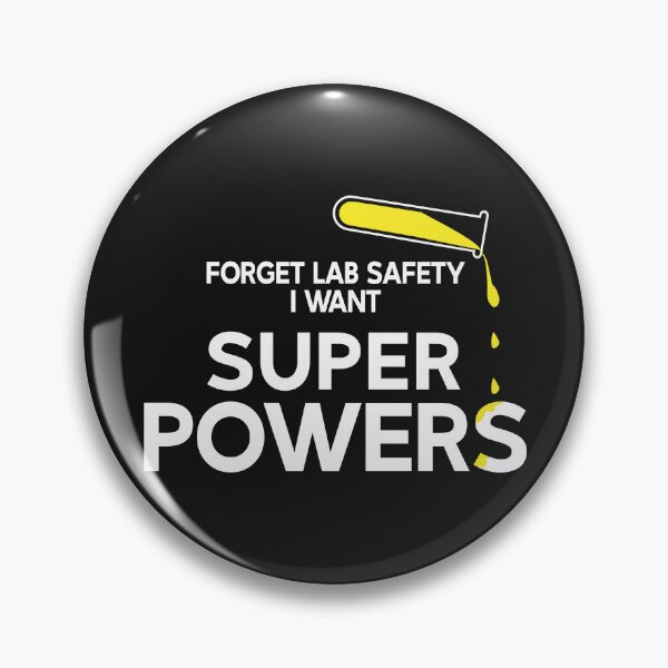 Item preview, Forget Lab Safety I Want Superpowers designed and sold by Glorious Articles.