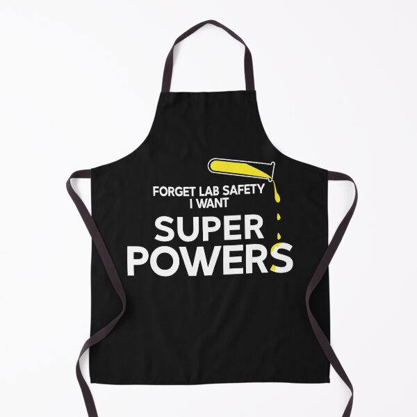 Item preview, Forget Lab Safety I Want Superpowers designed and sold by Glorious Articles.