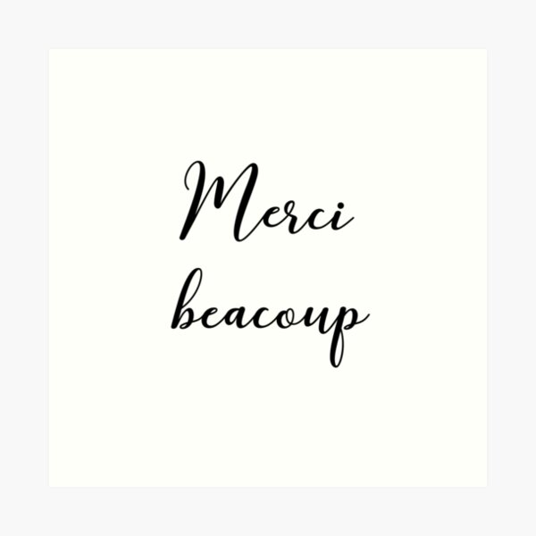 Merci beacoup Art Print