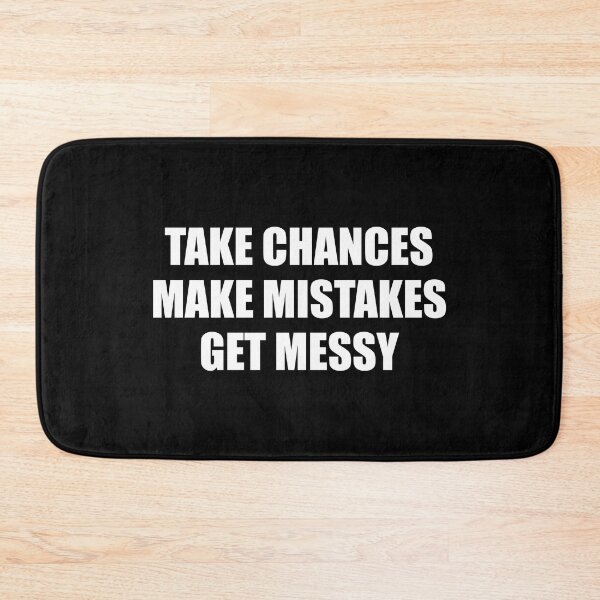 Item preview, Best motivational slogans - TAKE CHANCES MAKE MISTAKES GET MESSY - motivation quotes designed and sold by Inspirationmotivation.
