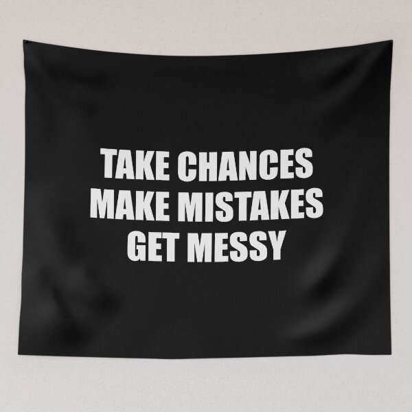 Item preview, Best motivational slogans - TAKE CHANCES MAKE MISTAKES GET MESSY - motivation quotes designed and sold by Inspirationmotivation.