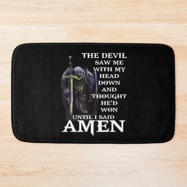 Item preview, The Devil Saw Me with My Head Down and Thought He'd Won until I Said AMEN designed and sold by Big Twelve.