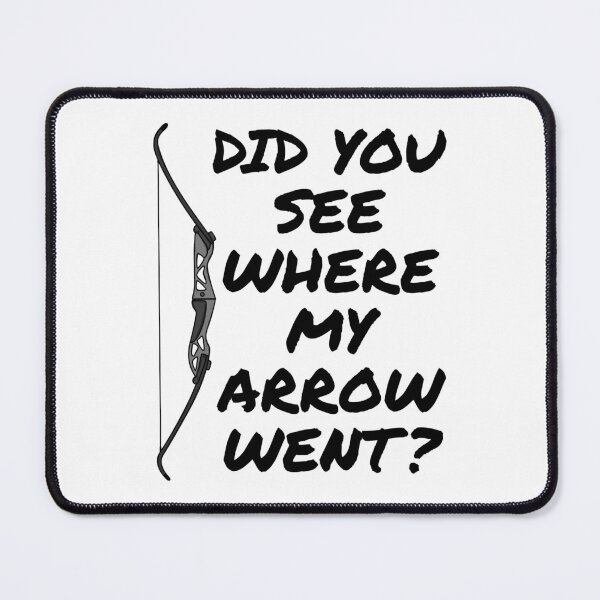 Item preview, Archery, Did You See Where My Arrow Went designed and sold by doodlerob.