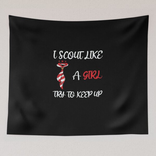 Item preview, I Scout Like A Girl Try To Keep Up designed and sold by sssweetness.