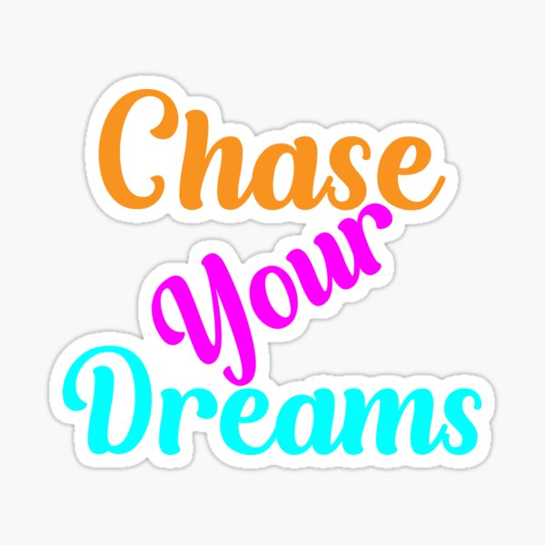 Item preview, Chase your dreams quote, Motivational quotes, positive words and inspirational sayings for encouraging to do the best in your life. designed and sold by Quotesgallery.