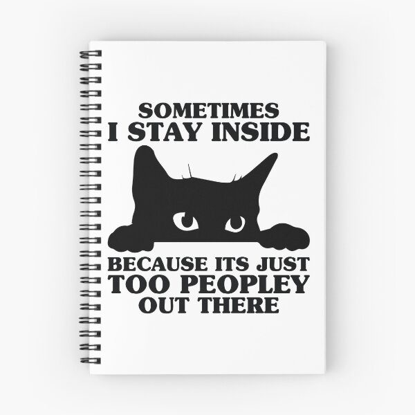 Item preview, Black Cat Sometimes I Stay Inside Because It's Too Peopley  designed and sold by Pexilus.