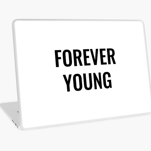 Forever Young Laptop Skin