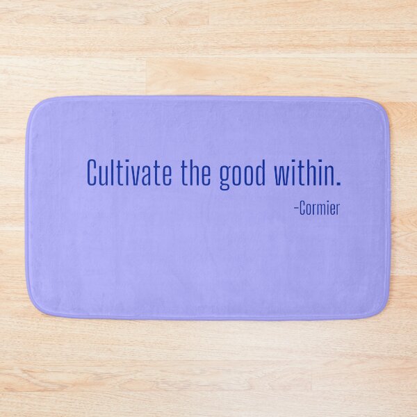 Item preview, Cultivate the good within by Cormier. designed and sold by Rechtop.
