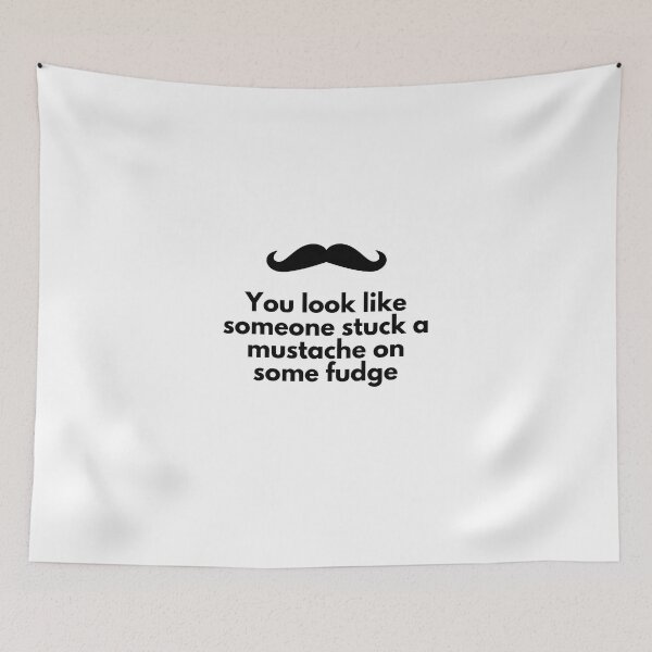 Item preview, Mustache On Some Fudge designed and sold by jamsantos.