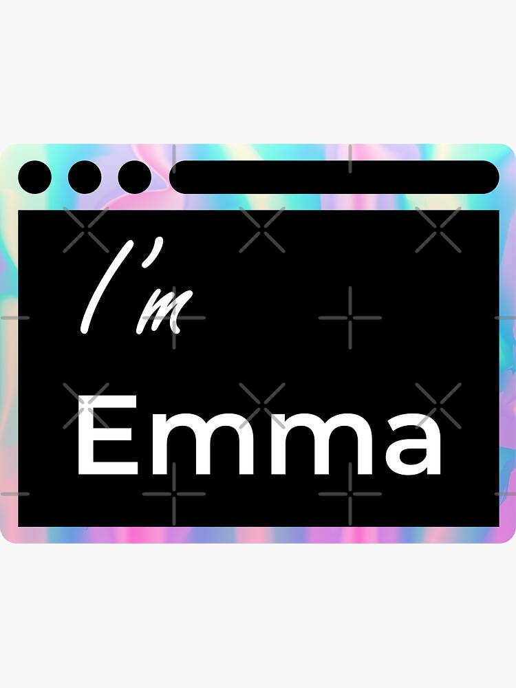 Emma Im Emma My Name Is Emma Sticker For Sale By Viniciussmrt