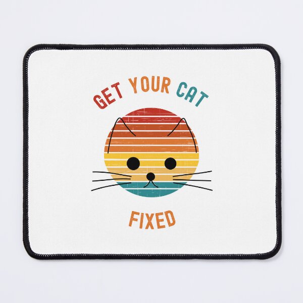Item preview, Get Your Cat Fixed designed and sold by CoolThingss.