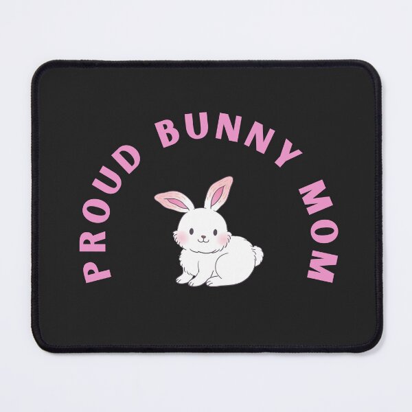 Item preview, Proud Bunny Mom designed and sold by jamsantos.