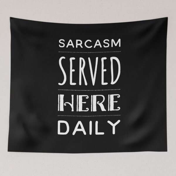 Item preview, Sarcasm served here daily designed and sold by TheRightHonMP.