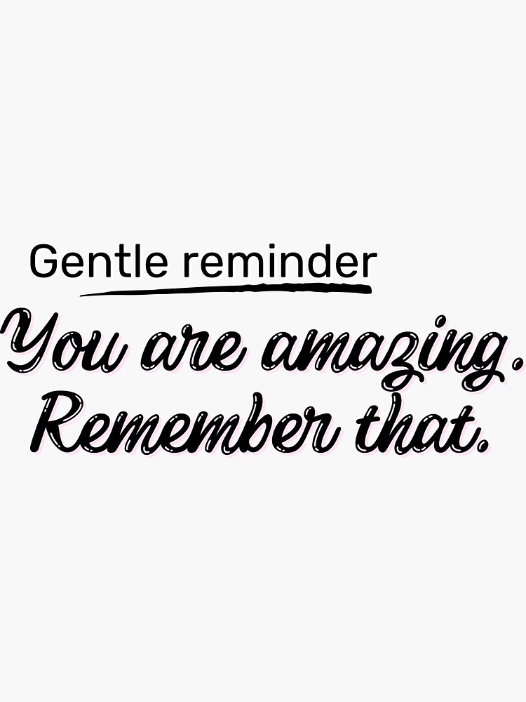 Just A Friendly Reminder  Reminder quotes, Friends quotes, Reminder