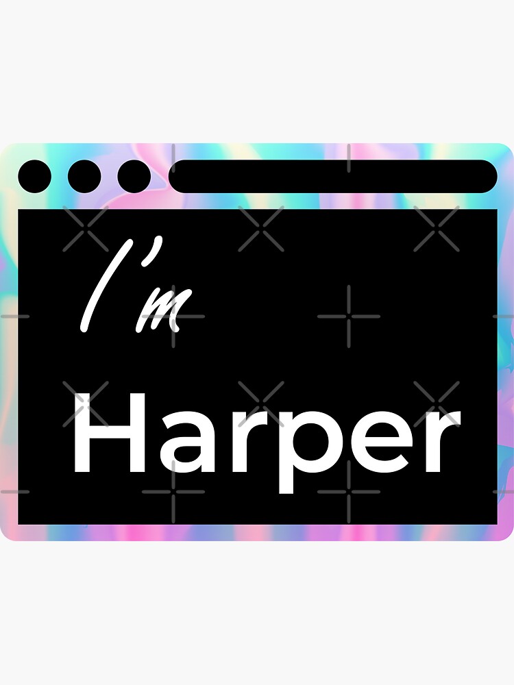 "Harper I'm Harper My name is Harper" Sticker for Sale by