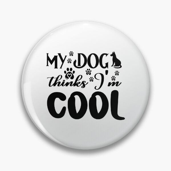 Item preview, Dog Mom My Dog Thinks I’m Cool designed and sold by netdota.
