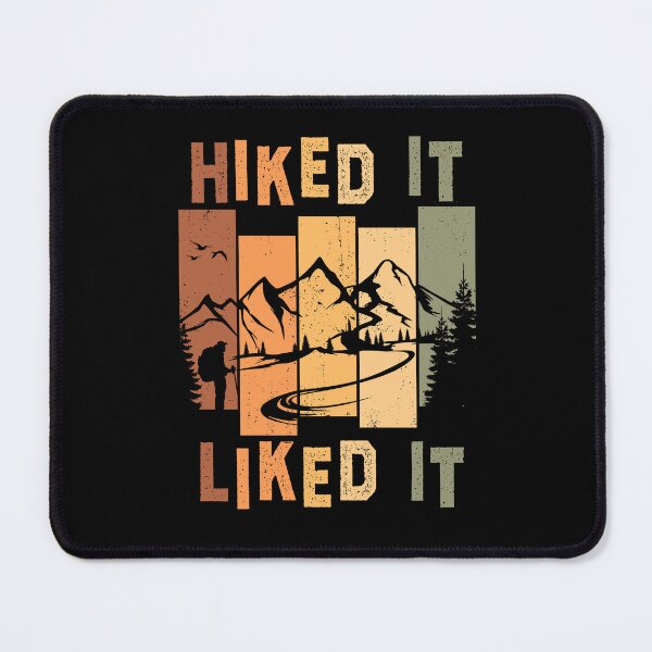 Item preview, Hiked It Liked It Funny Mountain Hiker designed and sold by LegsMiserable.