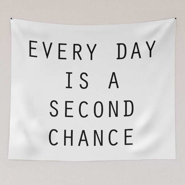 Item preview, Every day is a second chance designed and sold by Alice Monber’s LETTERING.