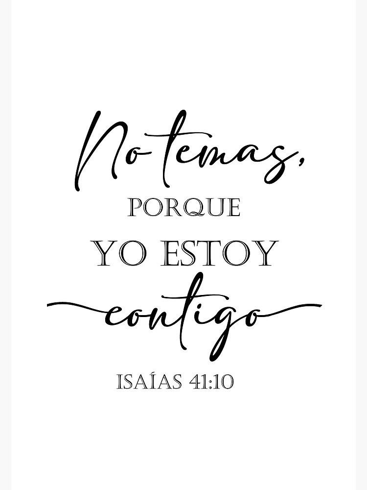Spanish bible verse Isaias 41:10 No temas porque yo estoy 