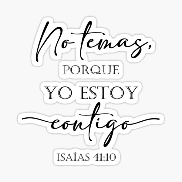 Spanish bible verse Isaías 41:10 No temas porque Yo estoy 