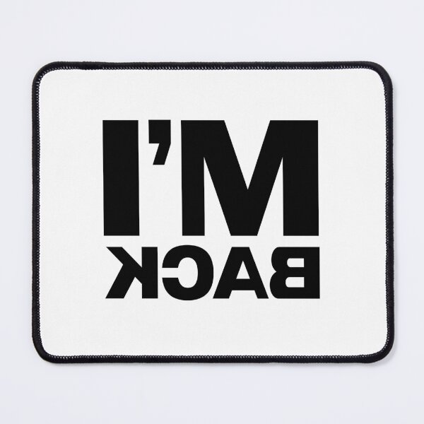 Item preview, I'm Back! designed and sold by savrins.