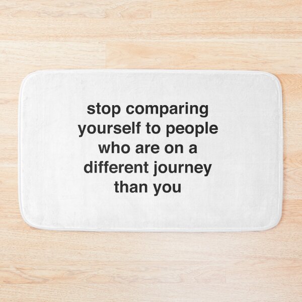 Item preview, Stop comparing yourself to people who are on a different journey than you designed and sold by clamentine.