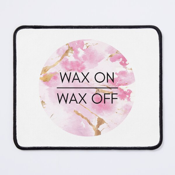 Item preview, Wax on Wax off designed and sold by 306Biz.