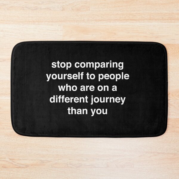 Item preview, Stop comparing yourself to people who are on a different journey than you designed and sold by clamentine.