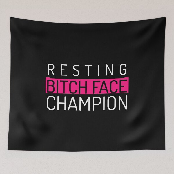 Item preview, RESTING BITCH FACE CHAMPION  designed and sold by BestCoolStuff.