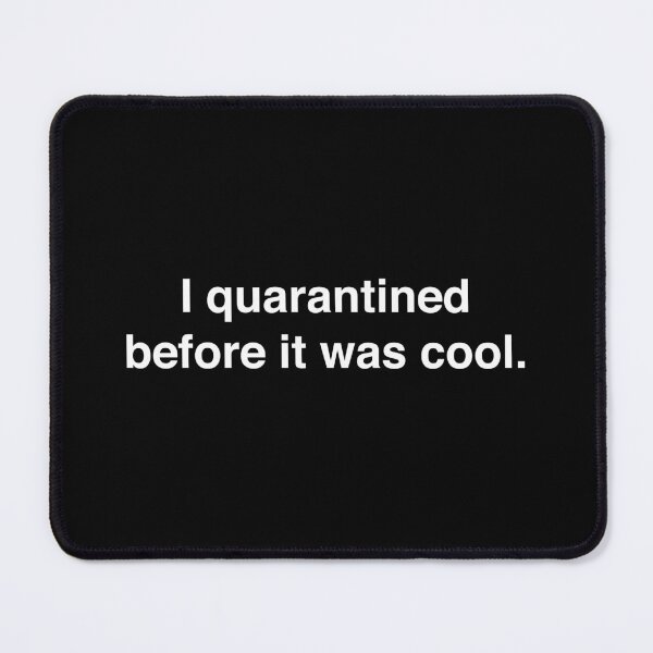 Item preview, I quarantined before it was cool designed and sold by clamentine.