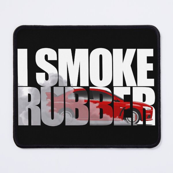 Item preview, I Smoke Rubber - EVO designed and sold by HSDESIGNS  SHOP.