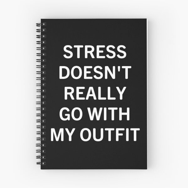 Item preview, Stress Doesn't Really Go With My Outfit designed and sold by Big Twelve.