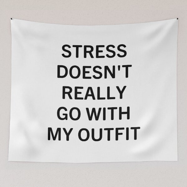 Item preview, Stress Doesn't Really Go With My Outfit designed and sold by Big Twelve.