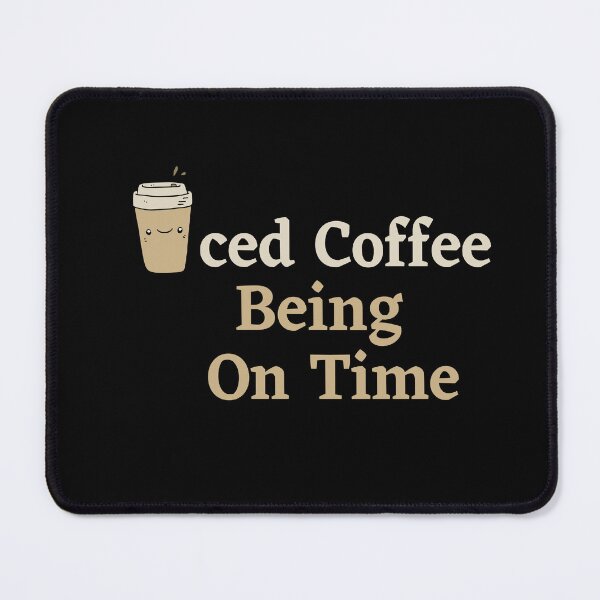 Item preview, Iced Coffee Being On Time designed and sold by Cute Shark.