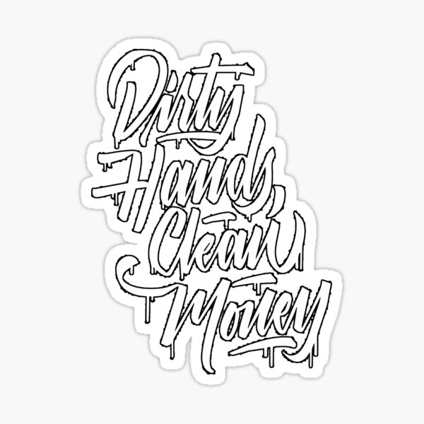 Dirty Hands Clean Money Gifts  Merchandise for Sale  Redbubble