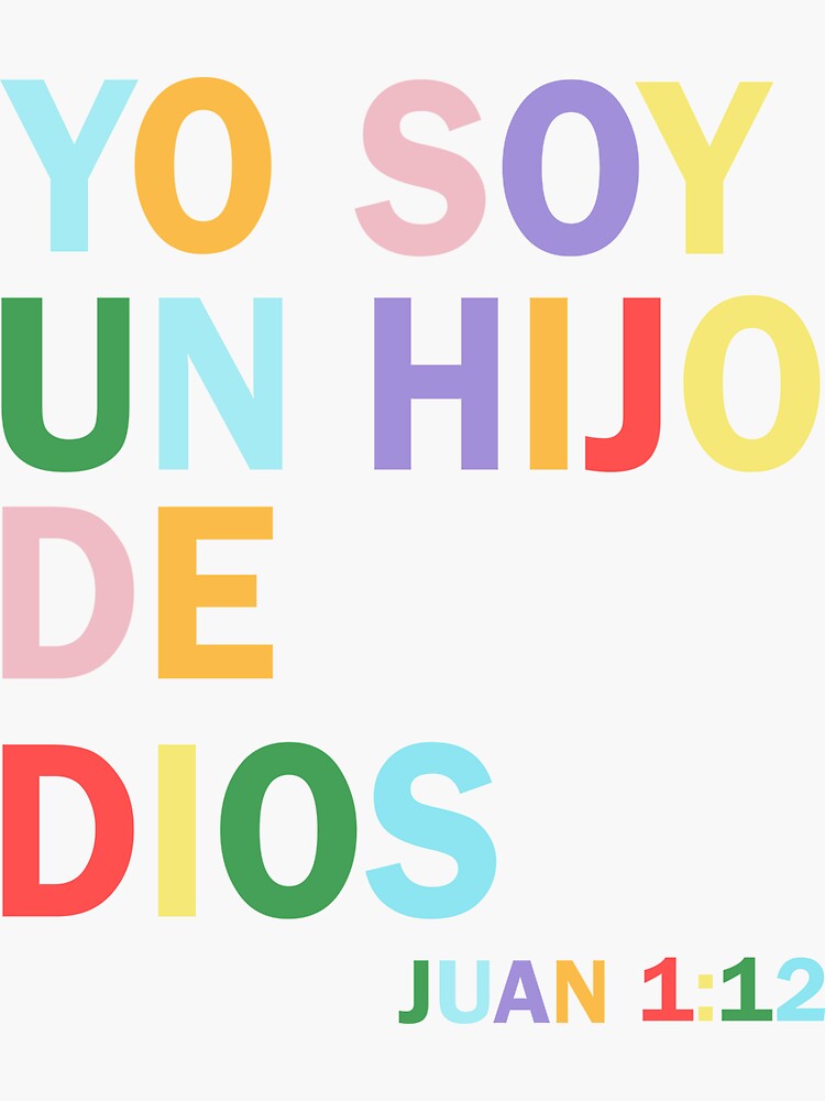 Yo Soy Un Hijo De Dios Spanish Bible Verse Sticker For Sale By Yesjustquotes Redbubble 