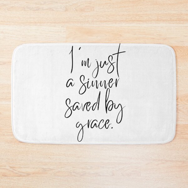 Item preview, I'm Just A Sinner Saved By Grace designed and sold by TeeRedeemed.