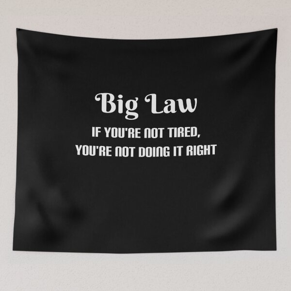 Item preview, Big Law Tired designed and sold by SilkenDove.