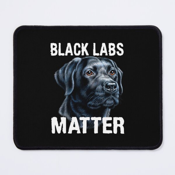Item preview, Black Labs Matter designed and sold by camboixusoo.