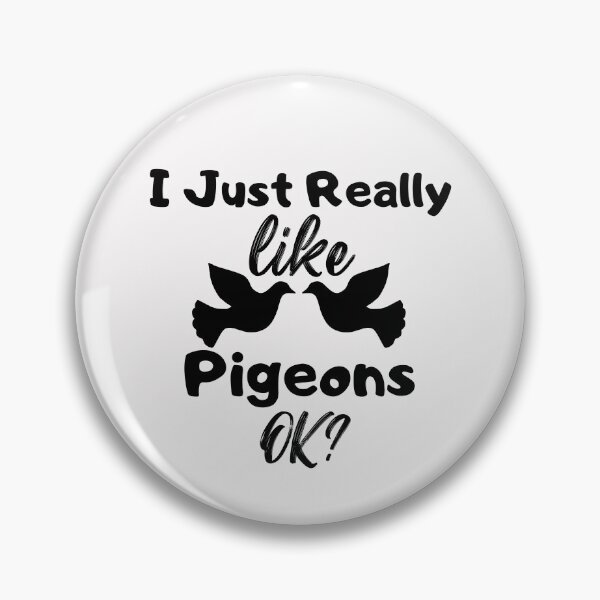 Item preview, I just really like pigeons ok designed and sold by CreacionsMeraki.