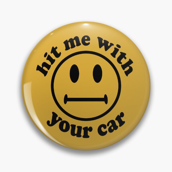 Item preview, Hit Me With Your Car - Oddly Specific, Cursed Meme designed and sold by SpaceDogLaika.