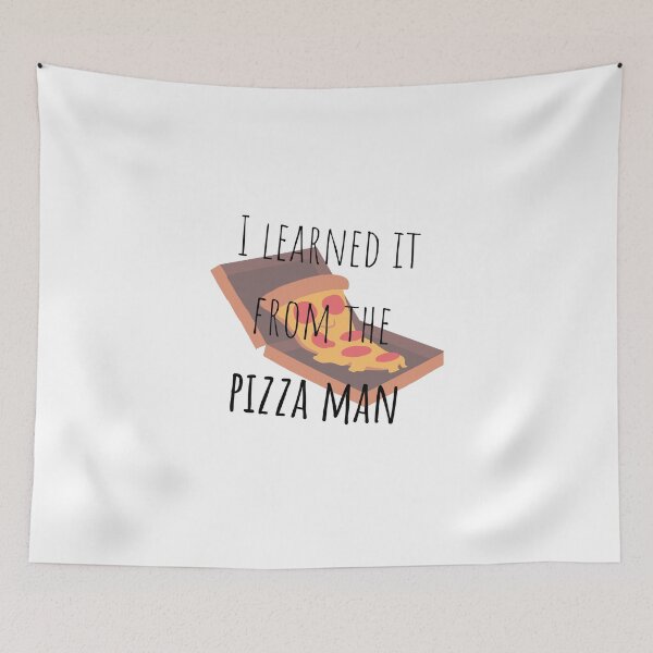 Item preview, I learned it from the pizza man designed and sold by tnwilson27.