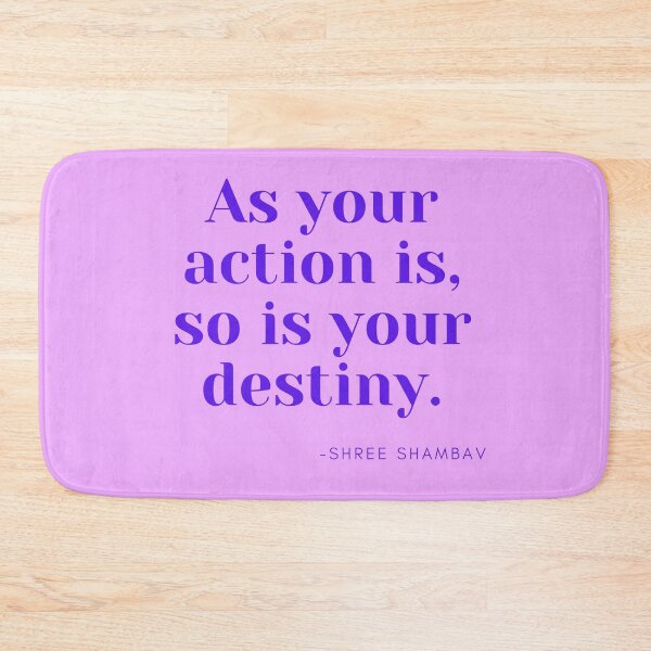 Item preview, 'As your action is, so is your destiny' - Shree Shambav designed and sold by Rechtop.