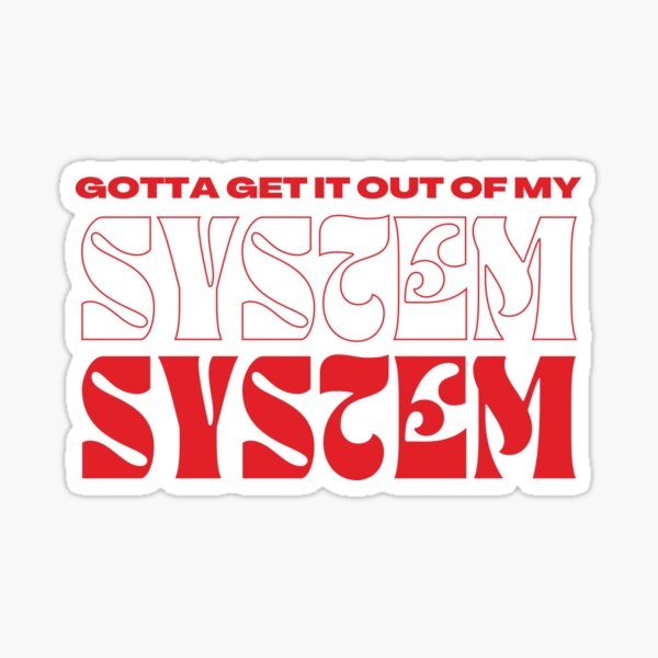 Item preview, out of my system lyrics designed and sold by thesuela.