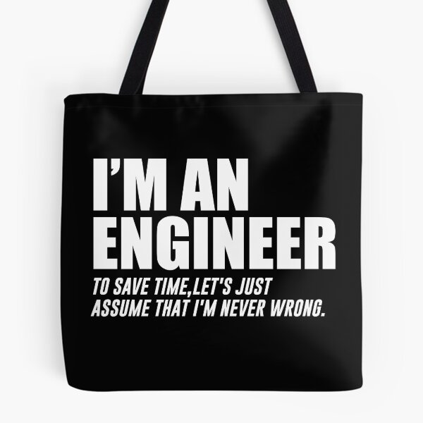 Item preview, Engineer Shirt, I'm An Engineer, To Save Time Let's Just Assume I'm Never Wrong, Profession Funny Quote designed and sold by WALID65.