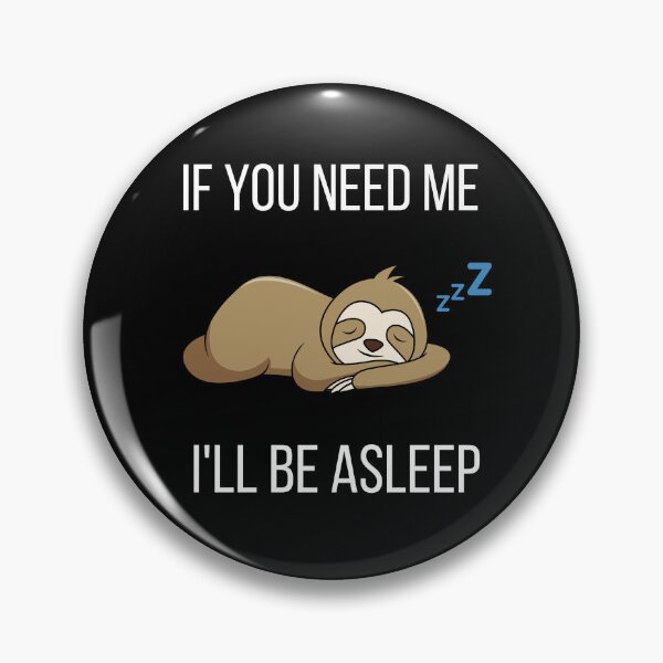 Item preview, If you need me I'll be asleep designed and sold by MuffinMeng ⭐⭐⭐⭐⭐.