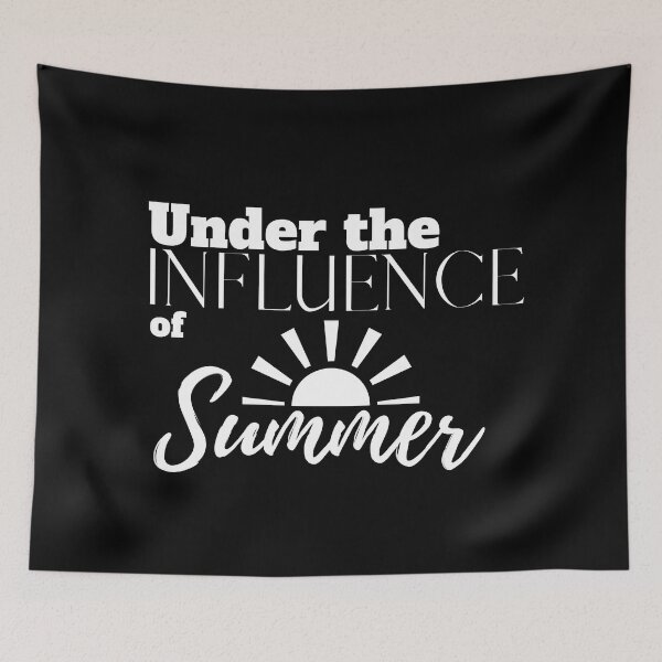 Item preview, Under the Influence of Summer designed and sold by It's On Backwards.