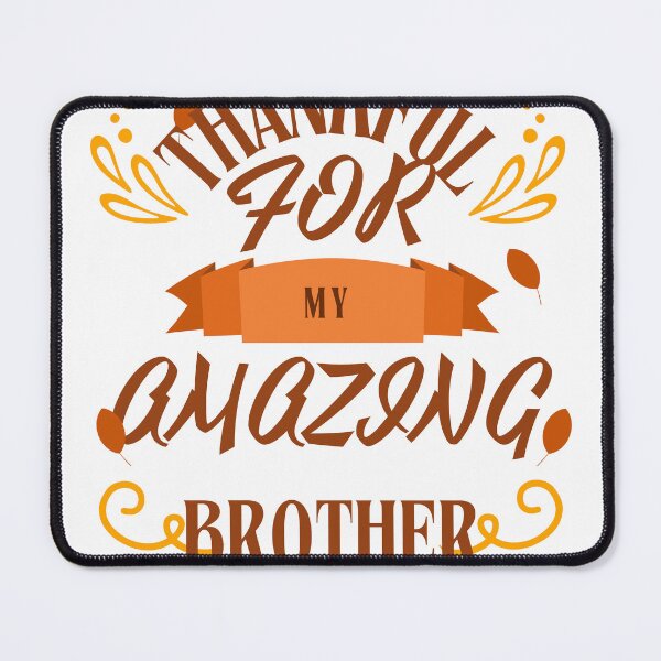 Item preview, One thankful brother, cool design for brothers and sisters designed and sold by JM INSPIRES.